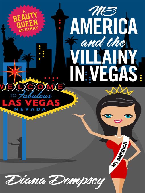 Title details for Ms America and the Villainy in Vegas by Diana Dempsey - Available